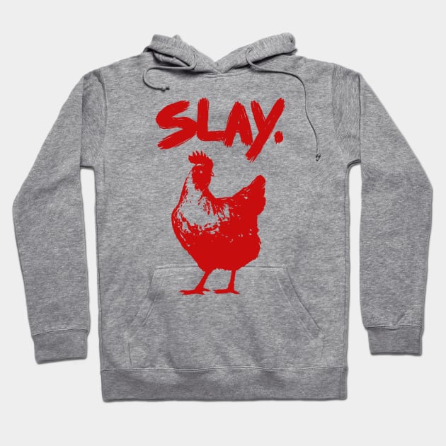 Slay Hoodie by bigbadrobot